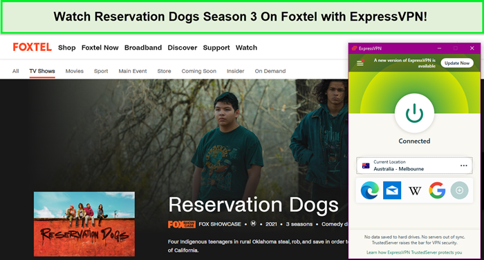 Watch-Reservation-Dogs-Season-3-On-Foxtel-with-ExpressVPN-outside-Australia