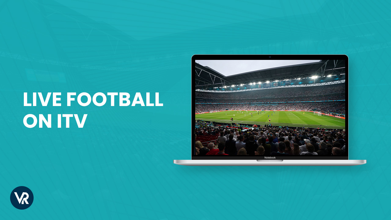 How to Watch Live Football on ITV in USA for Free