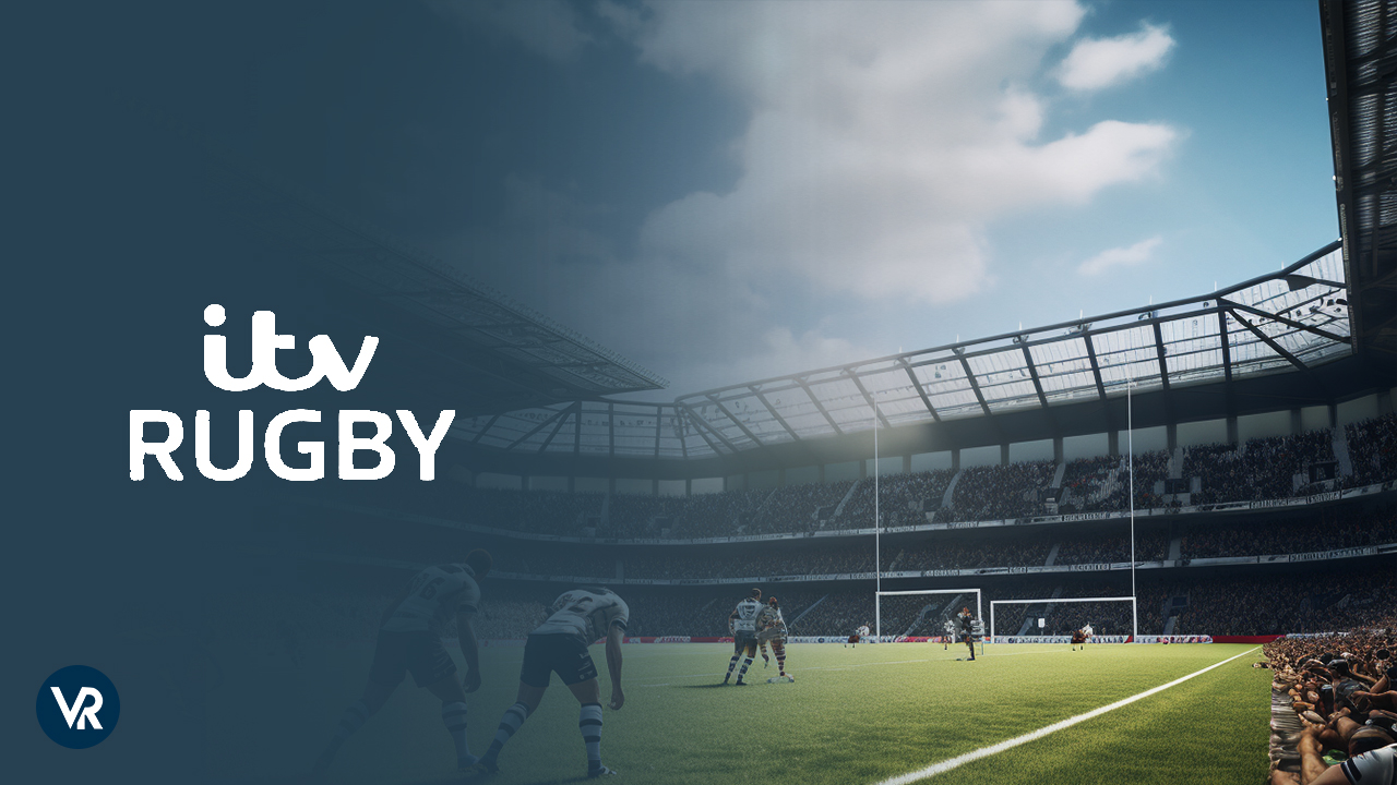 How to Watch Rugby Games 2023 in USA on ITV