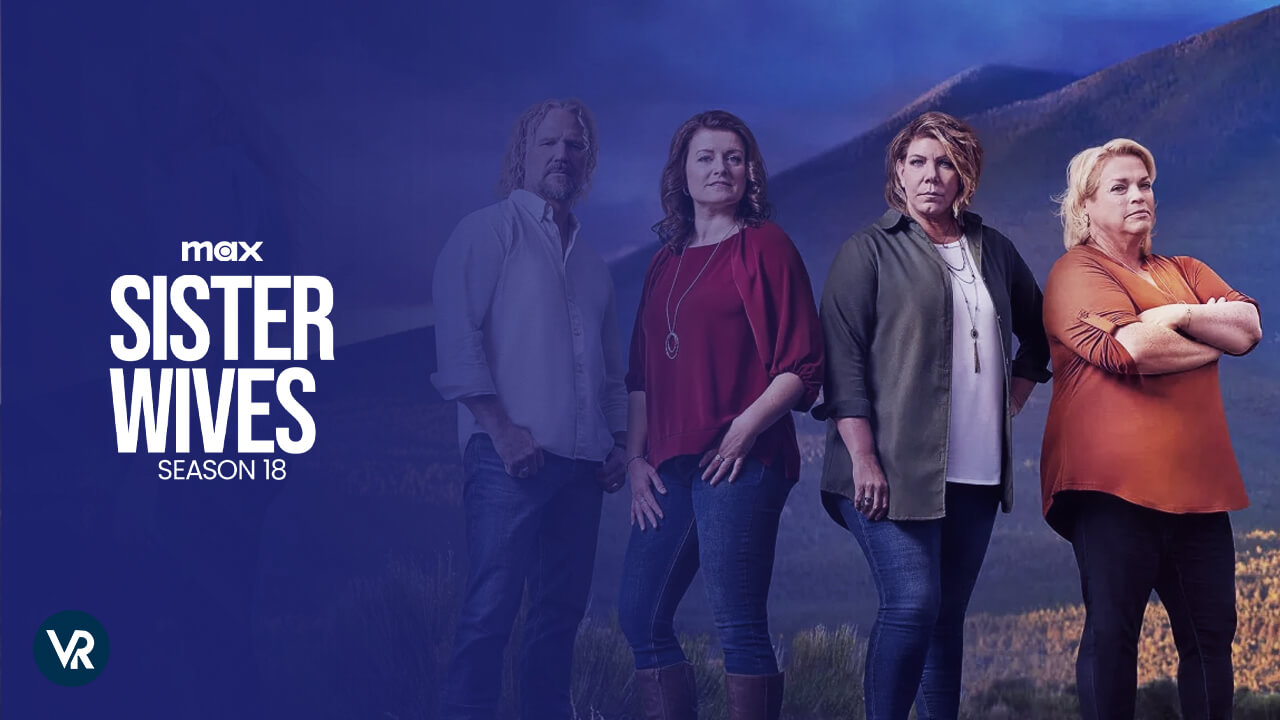 How to Watch Sister Wives Season 18 outside USA on