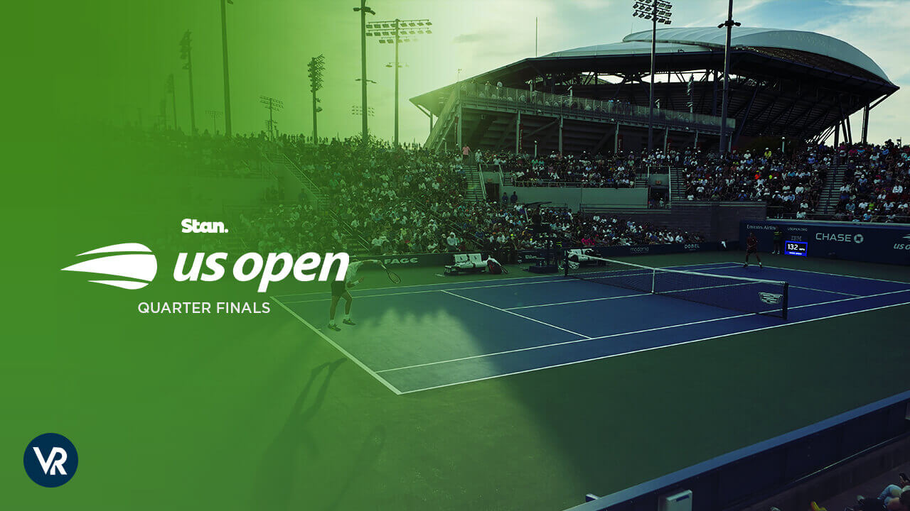 How To Watch 2023 US Open Quarter Finals in USA on Stan? Live Streaming