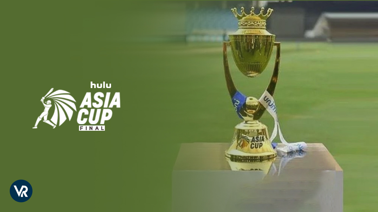 Watch Asia Cup 2023 Final outside USA on Hulu Easy Hacks