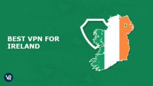 Best VPN for Ireland in March 2024