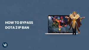 How to Bypass Dota 2 IP Ban in UAE