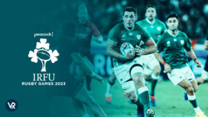 How to Watch Ireland Rugby Games 2023 in Canada on Peacock [Best Trick]