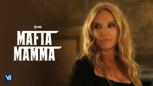 Watch Mafia Mamma Outside USA on Showtime
