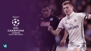 How To Watch Napoli vs Real Madrid UCL Match in Canada on Paramount Plus – (Free Tricks)