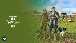 How to Watch This Farming Life in Canada on BBC iPlayer