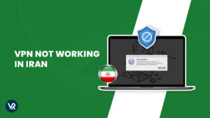 VPN Not working in Iran For Singaporean Users – Quick Fixes in 2023