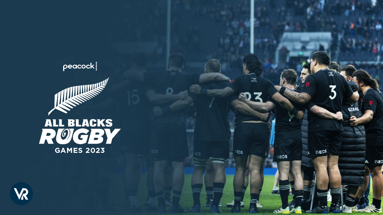 Watch All Blacks Rugby Games 2023 outside USA on Peacock
