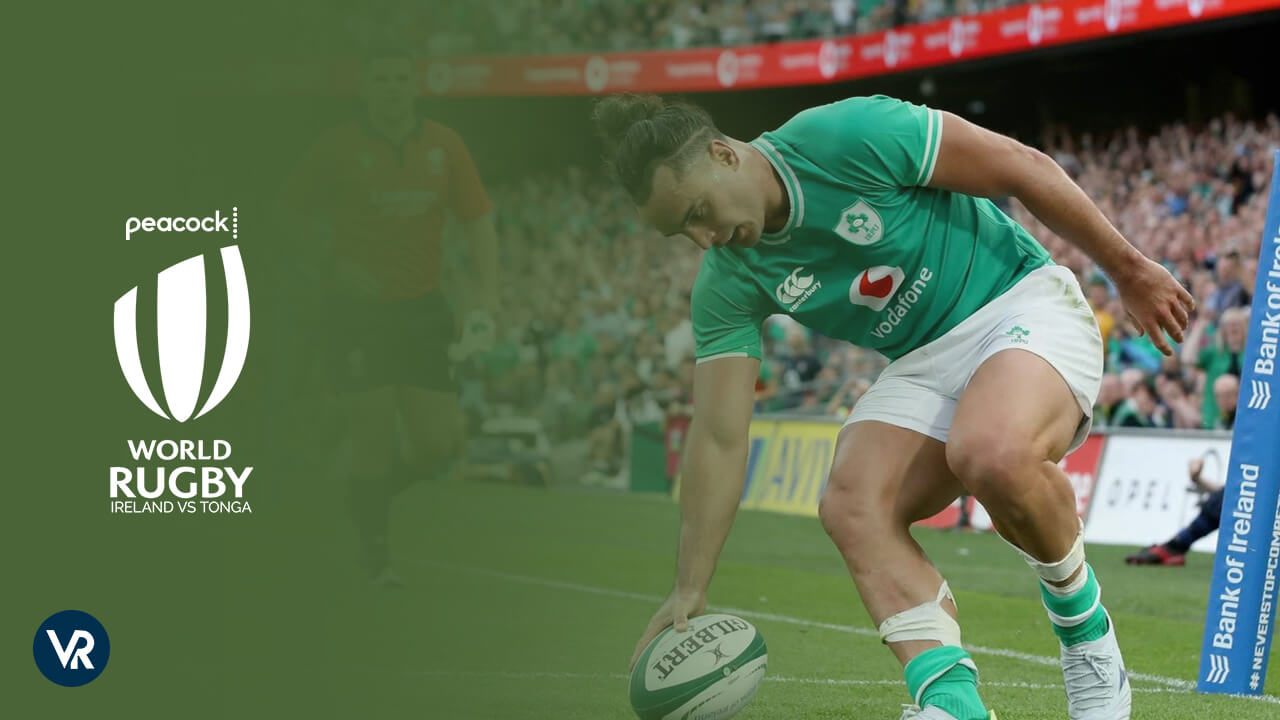Watch Rugby Union Ireland vs Tonga outside USA on Peacock