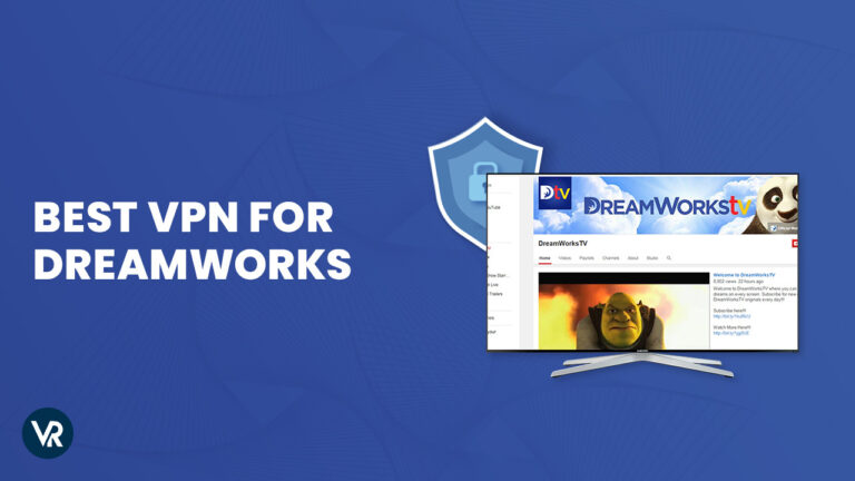 Best-VPN-for-DreamWorks-Channel-outside-USA