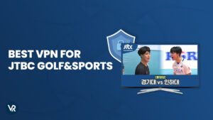 Best VPN for JTBC Golf & Sports in USA 2023