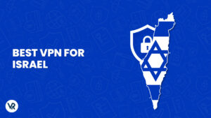 The Best VPN for Israel For Kiwi Users in 2023