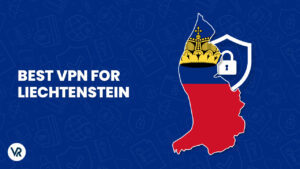 Best VPN for Liechtenstein For German Users in 2023