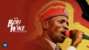 How to Watch Bobi Wine: The People’s President in Canada on Hulu [Easy Guide]