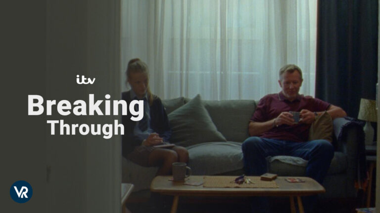 Watch-Breaking-Through-Outside-UK-on-ITV