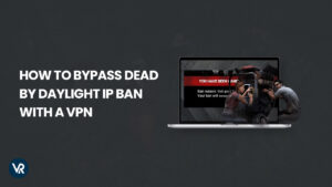 How to Bypass Dead By Daylight IP Ban in USA