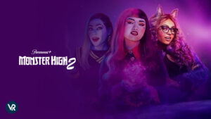 How to Watch Monster High 2 in Canada on Paramount Plus – Free Guide
