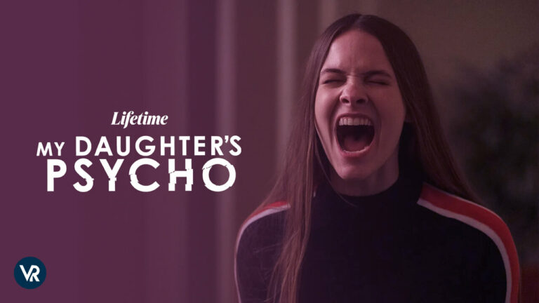 watch-My-Daughters-Psycho-on-Lifetime