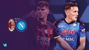 How to Watch Napoli vs AC Milan Live Outside USA on Paramount Plus