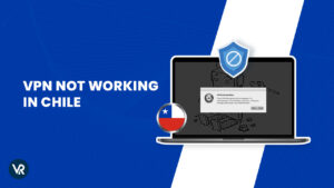 VPN Not working in Chile For France Users in 2023