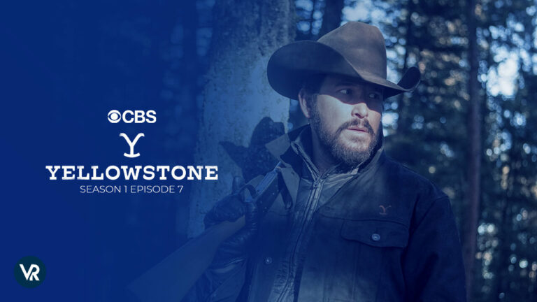 Watch Yellowstone Season 1 Episode 7 in Spain on CBS