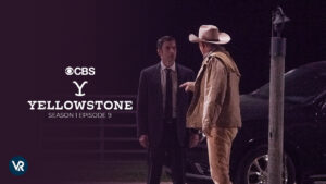 Watch Yellowstone Season 1 Episode 9 Outside USA on CBS
