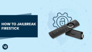 How to Jailbreak FireStick in Italy [Updated April 2024]