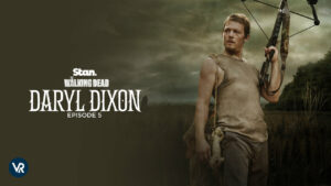 How To Watch The Walking Dead Daryl Dixon Episode 5 in Canada On Stan?  [Easy Guide]