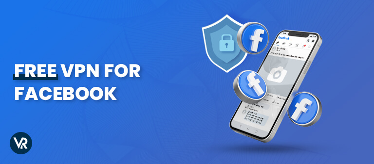 VPN gratuit pour Facebook-in-France