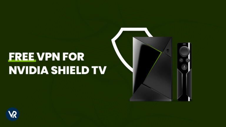 Free-VPN-for-Nvidia Shield-TV-in Singapore