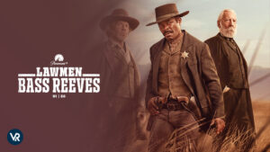 How to Watch Lawmen Bass Reeves Season 1 Episode 6 on Paramount Plus in Spain