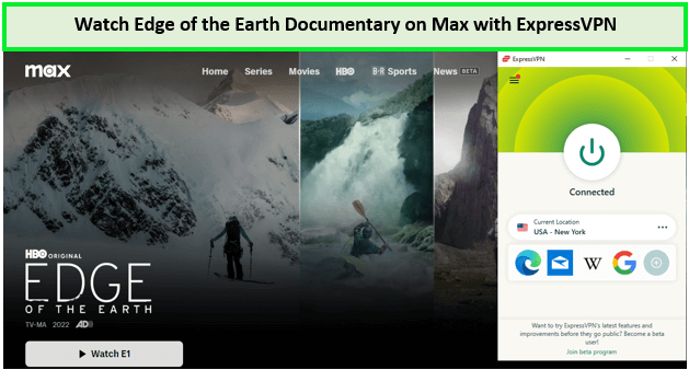 Watch-Edge-of-the-Earth-Documentary-in-For Netherland Users -on-Max-with-ExpressVPN