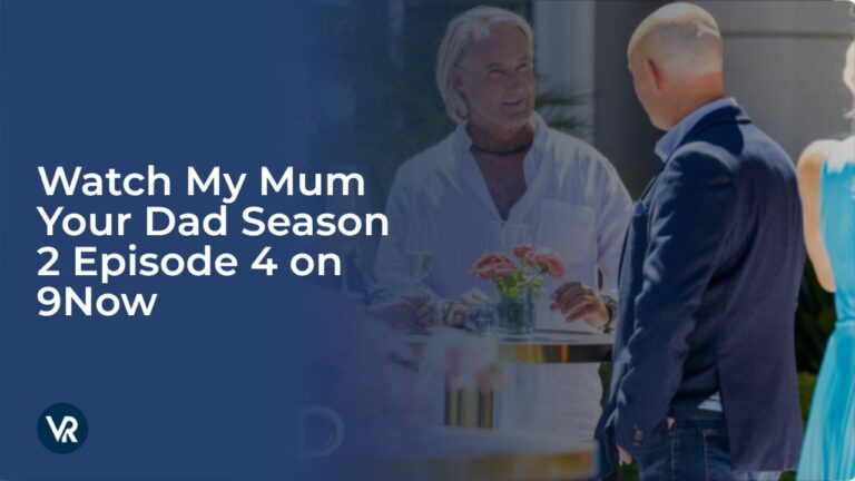 Watch My Mum Your Dad Season 2 Episode 4 in Netherlands on 9Now