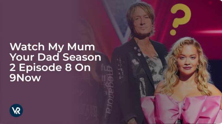 Watch My Mum Your Dad Season 2 Episode 8 in UK on 9Now