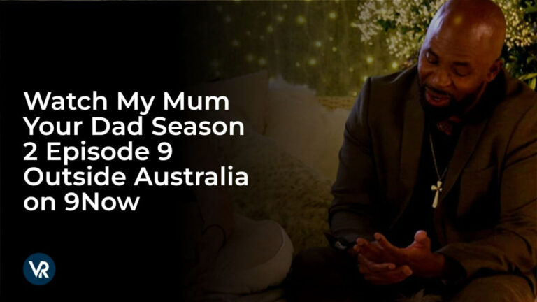 Watch My Mum Your Dad Season 2 Episode 9 in USA on 9Now