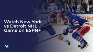 Watch New York vs Detroit NHL Game Outside USA on ESPN Plus