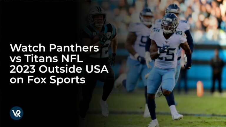 Watch Panthers vs Titans NFL 2023 in France on Fox Sports