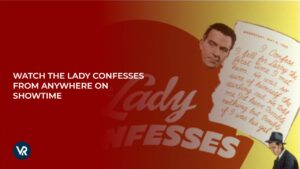 Watch The Lady Confesses in Canada on Showtime