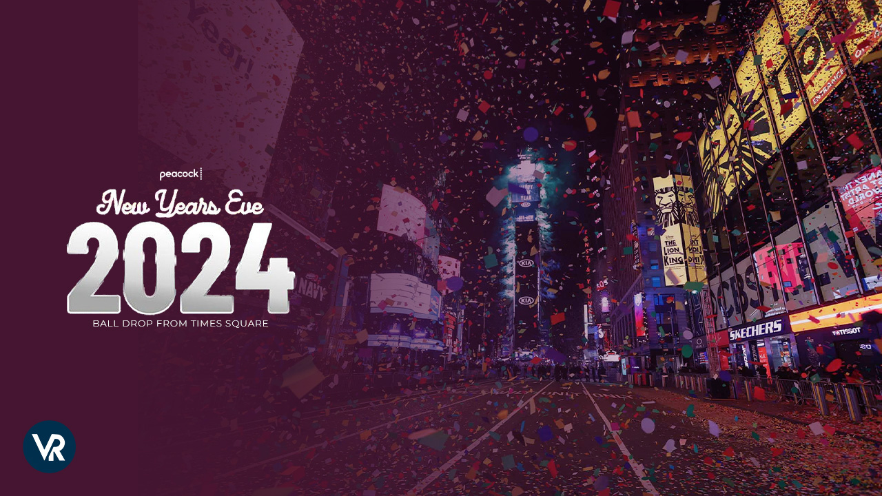 Watch 2024 New Year's Eve Ball Drop from Times Square outside US on Peacock