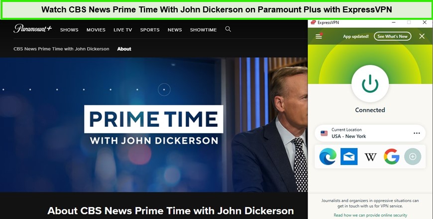  Mire CBS Noticias Prime Time con John Dickerson en Paramoun Plus con ExpressVPN.  -  