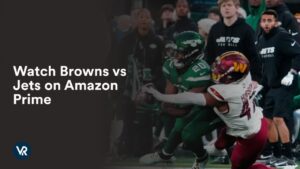 Watch Browns vs Jets Outside USA on Amazon Prime