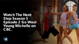 Kijk naar De Next Step Seizoen 5 Aflevering 2 Ga West Young Michelle in   Nederland op CBC