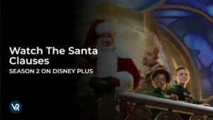 Watch The Santa Clauses Season 2 in New Zealand on Disney Plus