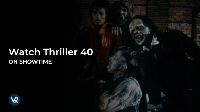 Watch Thriller 40 From Anywhere USA on Showtime