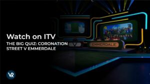 Come Guardare The Big Quiz: Coronation Street v Emmerdale in Italia Su ITV [Streaming senza problemi]