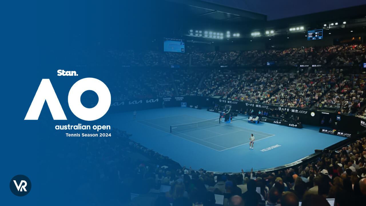 Watch Australian Open Tennis Season 2024 outside Australia on Stan