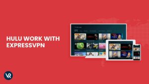 How to Watch Hulu with ExpressVPN outside USA [Expert Guide]