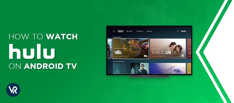 Hulu-on-Android-Tv-in-New Zealand